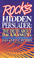 Rock's Hidden Persuader: The Truth about Backmasking