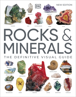 Rocks & Minerals: The Definitive Visual Guide - DK