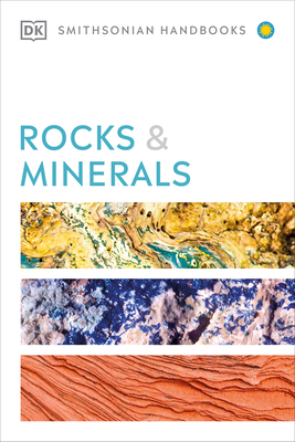 Rocks & Minerals - Pellant, Chris, and Smithsonian Institution (Contributions by)