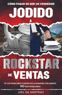 Rockstar de Ventas: Como pasar de ser un vendedor ordinario a un campe?n de ventas