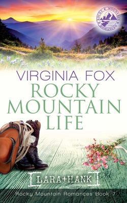 Rocky Mountain Life (Rocky Mountain Romances, Book 7) - Fox, Virginia