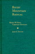 Rocky Mountain Radical: Myron W. Reed, Christian Socialist