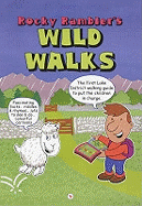 Rocky Rambler's Wild Walks: The First Lake District Walking Guide to Put the Children in Charge.