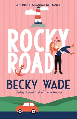 Rocky Road: A Sweet "Fake Relationship" Romance - Wade, Becky