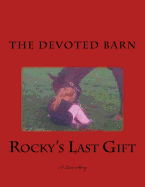Rocky's Last Gift: A Love Story
