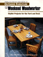 Rodale's Step-By-Step Guide to Outdoor Furniture for the Weekend Woodworker: Stylish Projects for the Yard and Deck
