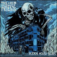 Roden House Blues - The Hip Priests