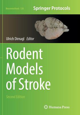 Rodent Models of Stroke - Dirnagl, Ulrich (Editor)