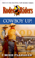 Rodeo Riders: Cowboy Up! - Flanagan, Mike