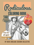 Rodiculous: Coloring Book