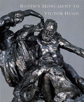 Rodin's Monument to Victor Hugo: A Celebration of Majesty - Butler, Ruth, Professor, and Plottel, Jeanine Parisier, and Roos, Jane Mayo