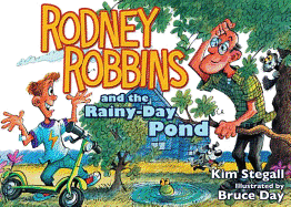 Rodney Robbins and the Rainy-Day Pond - Stegall, Kim