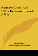 Rodney's Diary And Other Delaware Records (1911)