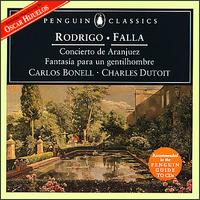 Rodrigo: Concierto de Aranjuez; De Falla: El sombrero de tres picos - Carlos Bonell (guitar); Charles Dutoit (conductor)