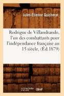 Rodrigue de Villandrando, l'Un Des Combattants Pour l'Indpendance Franaise Au 15 Sicle, (d.1879)