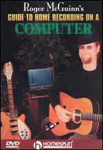 Roger McGuinn's Guide to Home Recording on a Computer