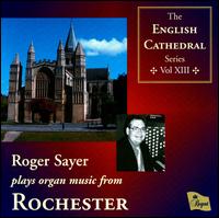 Roger Sayer plays organ music from Rochester - Roger Sayer (organ)