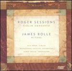 Roger Sessions: Violin Concerto; James Bolle: Ritual