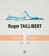 Roger Taillibert: The Olympic Park in Montreal: Sketches