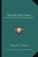 Roger Williams: The Pioneer Of Religious Liberty