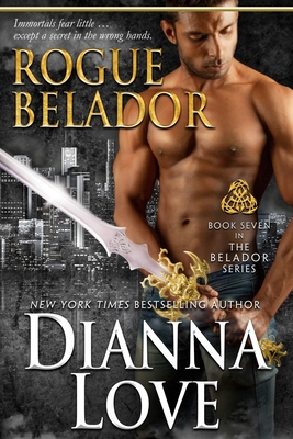 Rogue Belador: Belador Book 7 - Love, Dianna