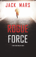 Rogue Force (A Troy Stark Thriller-Book #1)