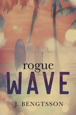 Rogue Wave - Bengtsson, J