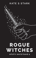 Rogue Witches: Witch's World