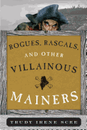 Rogues, Rascals, and Other Villainous Mainers