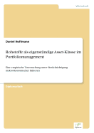 Rohstoffe als eigenst?ndige Asset-Klasse im Portfoliomanagement: Eine empirische Untersuchung unter Ber?cksichtigung makrokonomischer Faktoren