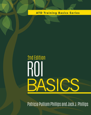 Roi Basics, 2nd Edition - Phillips, Patricia Pulliam, and Phillips, Jack J