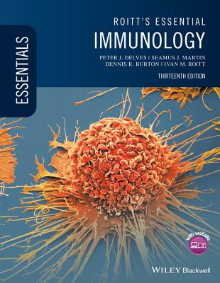 Roitt's Essential Immunology - Delves, Peter J, and Martin, Seamus J, and Burton, Dennis R