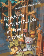 Rokky's Adventures in the Forest: Book for children