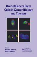 Role of Cancer Stem Cells in Cancer Biology and Therapy