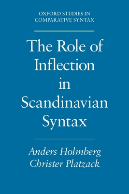 Role of Inflection Scandinavian Syntax Oscs - Holmberg, Anders, and Platzack, Christer