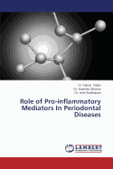 Role of Pro-Inflammatory Mediators in Periodontal Diseases