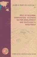 Role of Regional Cooperation: Business Sector Development and South- South Investment