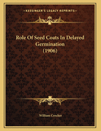 Role of Seed Coats in Delayed Germination (1906)