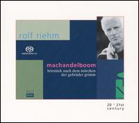 Rolf Riehm: MacHandelboom  - Alfred Harth (saxophone); Alfred Harth (clarinet); Ann Carlson (vocals); nne Otto (vocals); Annette Dimpl (vocals);...