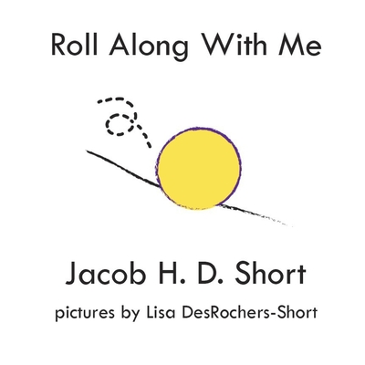 Roll Along With Me - Short, Jacob H D