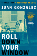Roll Down Your Window: Stories from a Forgotten America