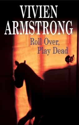 Roll Over, Play Dead - Armstrong, Vivien