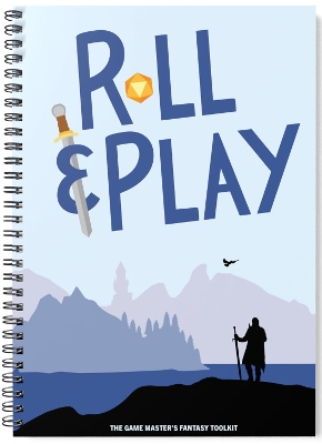 Roll & Play: The Game Master's Fantasy Toolkit - Bartlett, Sam (Creator)