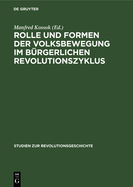 Rolle und Formen der Volksbewegung im b?rgerlichen Revolutionszyklus