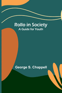 Rollo in Society: A Guide for Youth