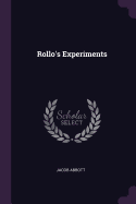 Rollo's Experiments