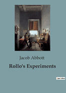 Rollo's Experiments