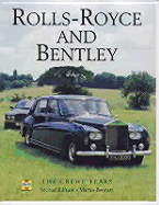 Rolls-Royce and Bentley: The Crewe Years - Bennett, Martin