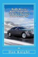 Rolls Royce Race Stops the Violence Hunger Homelessness: Rolls Royce Sponsors a Worldclass Race to Benefit Violence Prevention and Hunger and Homelessness Prevention