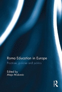 Roma Education in Europe: Practices, Policies and Politics